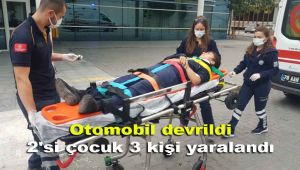 Otomobil devrildi 2'si çocuk 3 kişi yaralandı