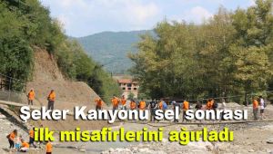 Şeker Kanyonu sel sonrası ilk misafirlerini ağırladı