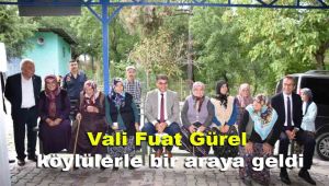 Vali Fuat Gürel, köylülerle bir araya geldi