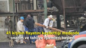 41 kişinin hayatını kaybettiği madende onarım ve tahliye işlemleri başladı
