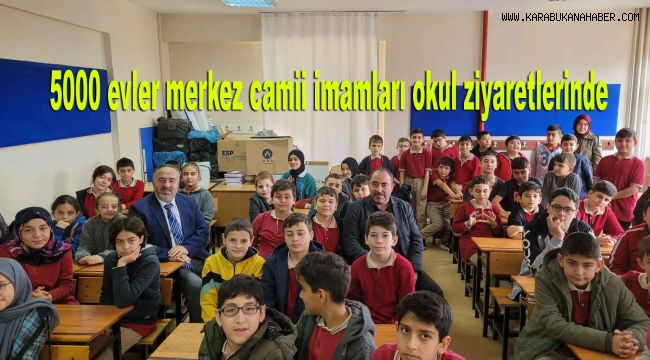 5000 evler merkez camii imamları okul ziyaretlerinde