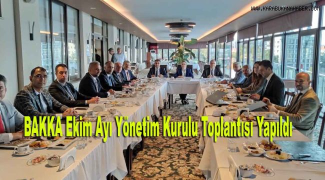 BAKKA Ekim Ayı Yönetim Kurulu Toplantısı Yapıldı