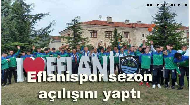 Eflanispor sezon açılışını yaptı