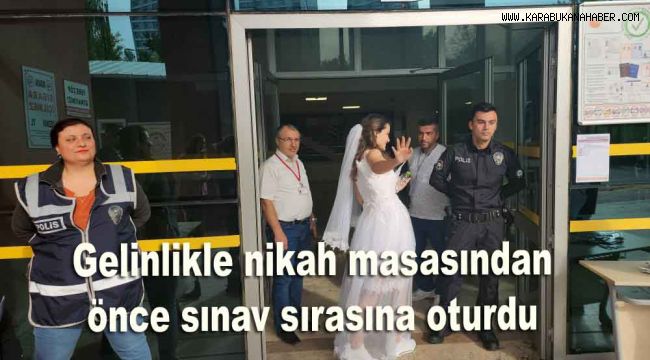 Gelinlikle nikah masasından önce sınav sırasına oturdu