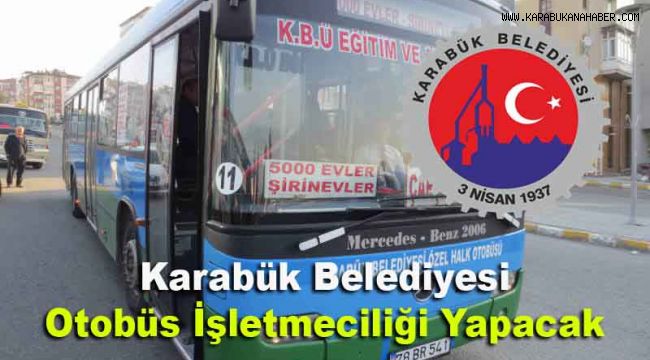 Karabük Belediyesi, Otobüs İşletmeciliği Yapacak
