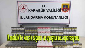 Karabük'te kaçak sigara ve uyuşturucu operasyonu