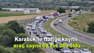 Karabük'te trafiğe kayıtlı araç sayısı 69 bin 346 oldu