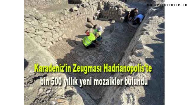 Karadeniz'in Zeugması Hadrianopolis'te bin 500 yıllık yeni mozaikler bulundu