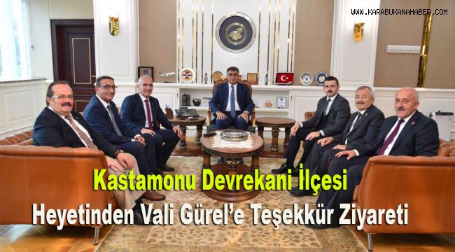 Kastamonu Devrekani İlçesi Heyetinden Vali Gürel’e Teşekkür Ziyareti