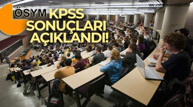 KPSS sınav sonuçları açıklandı
