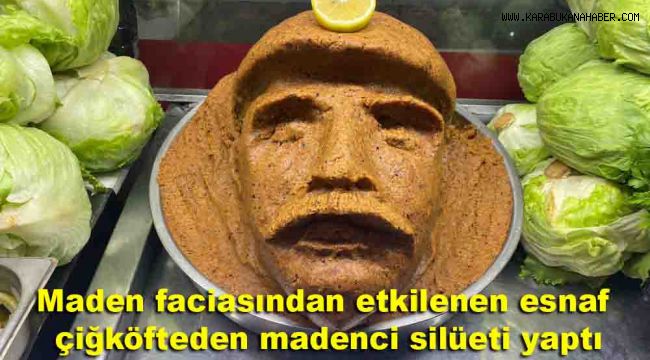 Maden faciasından etkilenen esnaf çiğköfteden madenci silüeti yaptı