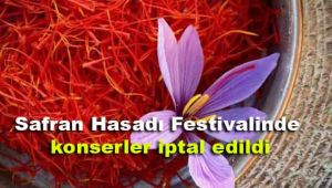 Safran Hasadı Festivalinde konserler iptal edildi