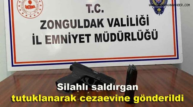Silahlı saldırgan tutuklanarak cezaevine gönderildi