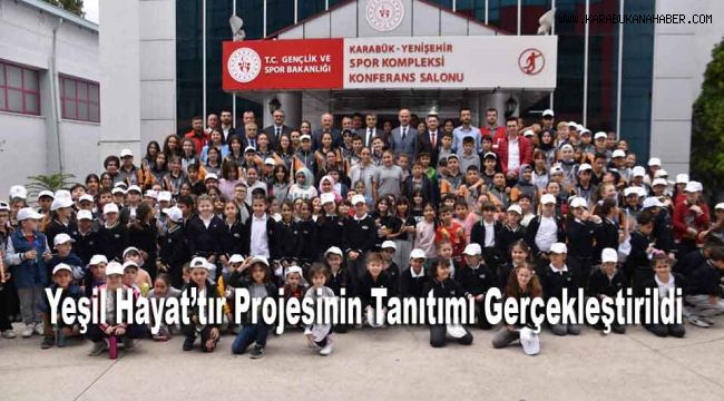 Yeşil Hayat'tır Projesinin Tanıtımı Gerçekleştirildi