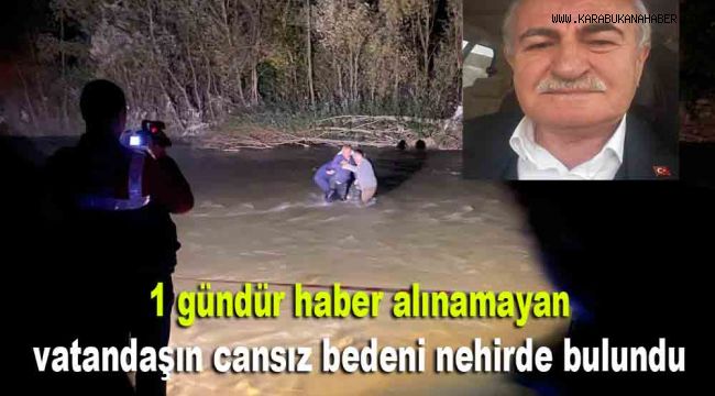 1 gündür haber alınamayan vatandaşın cansız bedeni nehirde bulundu