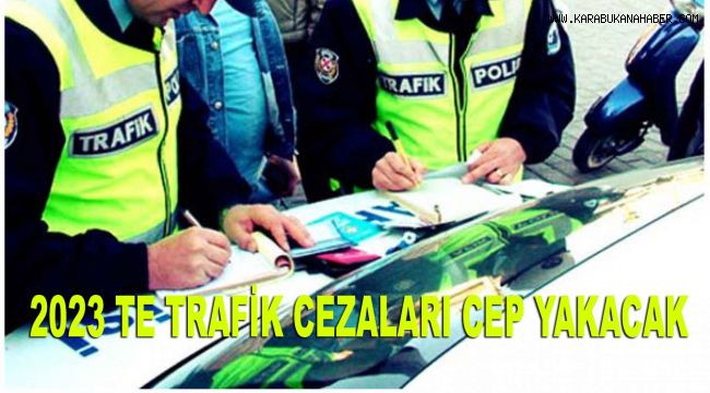 2023 trafik cezaları belli oldu! İşte trafikte kabahate göre yeni cezalar