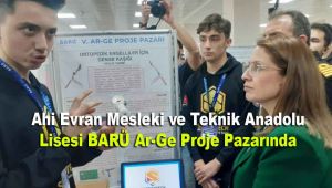 Ahi Evran Mesleki ve Teknik Anadolu Lisesi BARÜ Ar-Ge Proje Pazarında