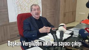 Başkan Vergili'den akıllı su sayacı çıkışı