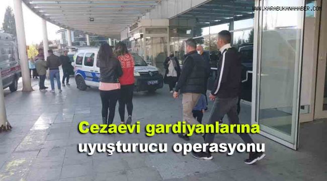 Cezaevi gardiyanlarına uyuşturucu operasyonu