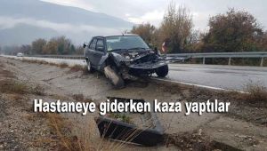 Hastaneye giderken kaza yaptılar