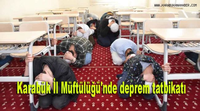 Karabük İl Müftülüğü'nde deprem tatbikatı