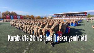 Karabük'te 2 bin 2 bedelli asker yemin etti