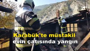 Karabük'te müstakil evin çatısında yangın