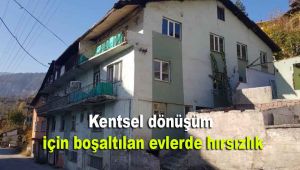 Kentsel dönüşüm için boşaltılan evlerde hırsızlık