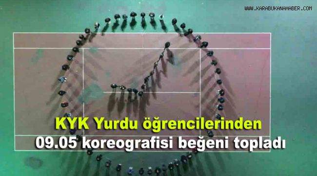 KYK Yurdu öğrencilerinden 09.05 koreografisi beğeni topladı