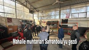 Mahalle muhtarları Safranbolu'yu gezdi
