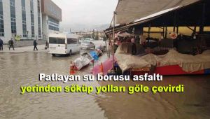 Patlayan su borusu asfaltı yerinden söküp yolları göle çevirdi