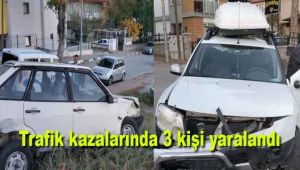 Trafik kazalarında 3 kişi yaralandı