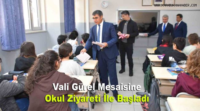Vali Gürel, Mesaisine Okul Ziyareti İle Başladı