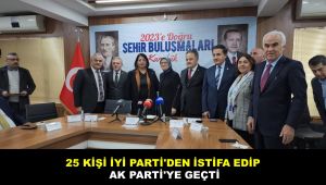 25 kişi İYİ Parti'den istifa edip AK Parti'ye geçti