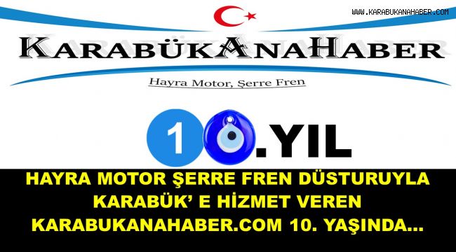 KARABUKANAHABER, 10 YAŞINDA