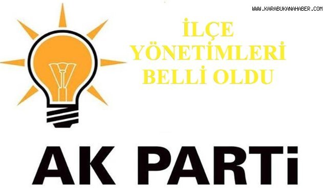 Ak Parti'de İlçe Yönetimleri Belli Oldu