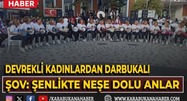 Devrekli Kadınlardan Darbukalı Şov: Şenlikte Neşe Dolu Anlar