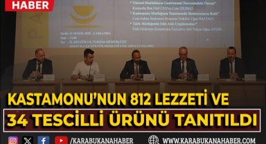 Kastamonu'nun 812 lezzeti ve 34 tescilli ürünü panelde tanıtıldı!