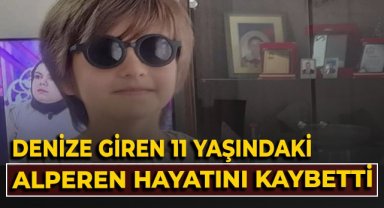Denize giren 11 yaşındaki Alperen hayatını kaybetti