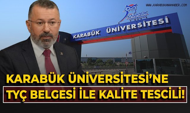 Karabük Üniversitesi'ne TYÇ belgesi ile kalite tescili