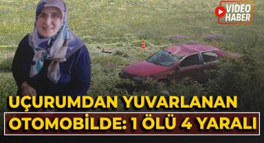 Uçurumdan yuvarlanan otomobilde 1 ölü 4 yaralı