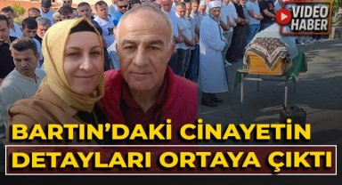 Bartın'daki cinayetin detayları ortaya çıktı!