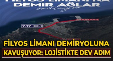 Filyos Limanı demiryoluna kavuşuyor: lojistikte dev adım