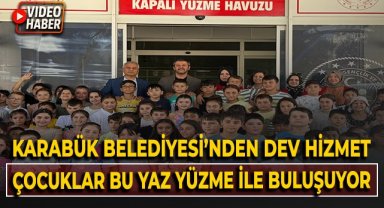 Karabük Belediyesi'nden dev hizmet, çocuklar bu yaz yüzme ile buluşuyor