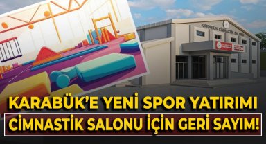 Karabük'e yeni spor yatırımı. Cimnastik salonu için geri sayım başladı!