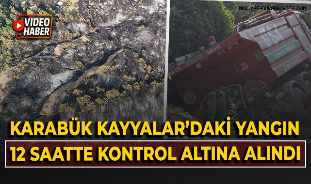 Karabük'teki orman yangını 12 saatte kontrol altına alındı