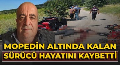 Mopedin altında kalan sürücü hayatını kaybetti