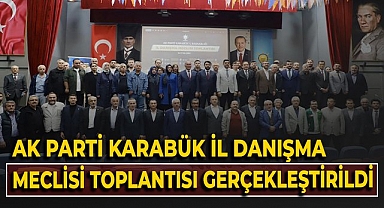 Ak Parti Karabük İl Danışma Meclisi toplantısı gerçekleştirildi!