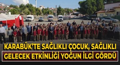 Karabük'te Sağlıklı Çocuk, Sağlıklı Gelecek etkinliği yoğun ilgi gördü!