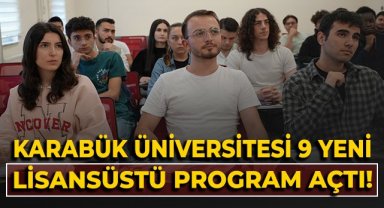 Karabük Üniversitesi 9 yeni lisansüstü program açtı!